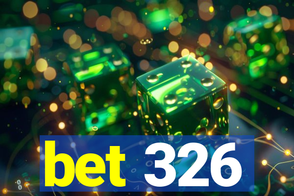 bet 326